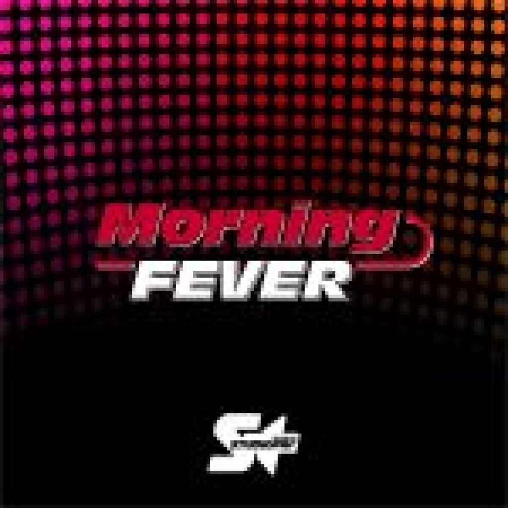 Morning Fever